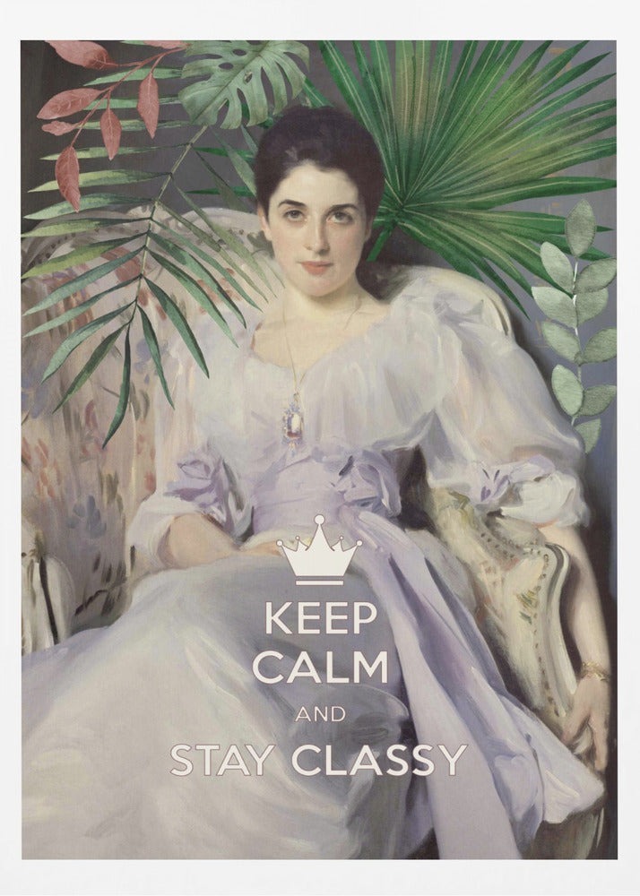 Keep Calm and Stay Classy, Lady Agnew | Poster