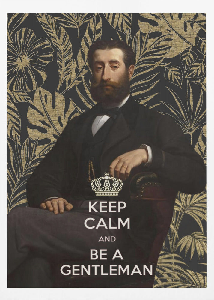 Gardez votre calme et soyez un gentleman | Affiches