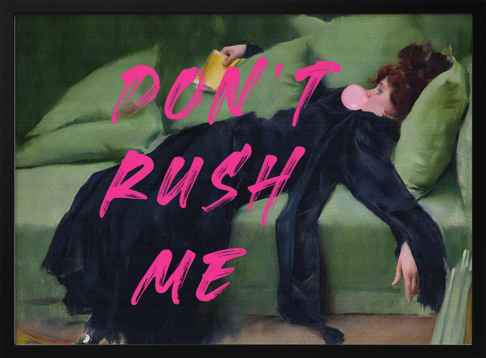 Dont Rush Me | Poster