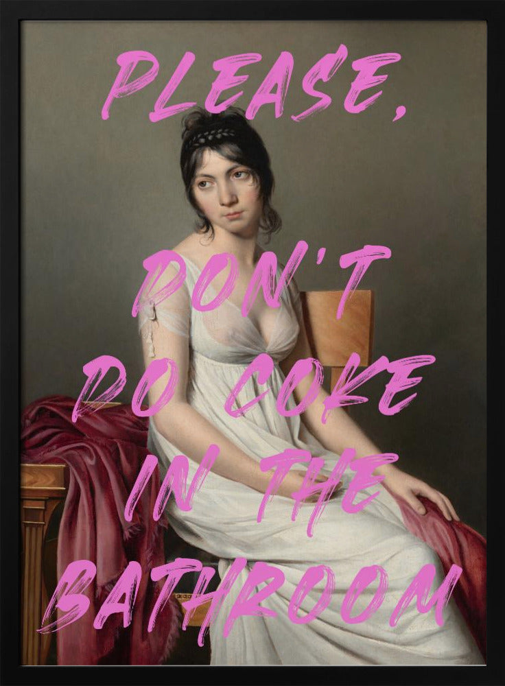 Please, Don't Do Coke In The Bathroom | Poster
