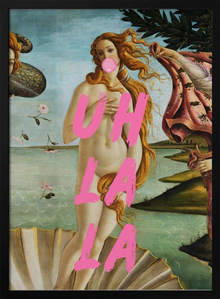 The Birth of Venus by Sandro Botticelli / Uh La La | Poster