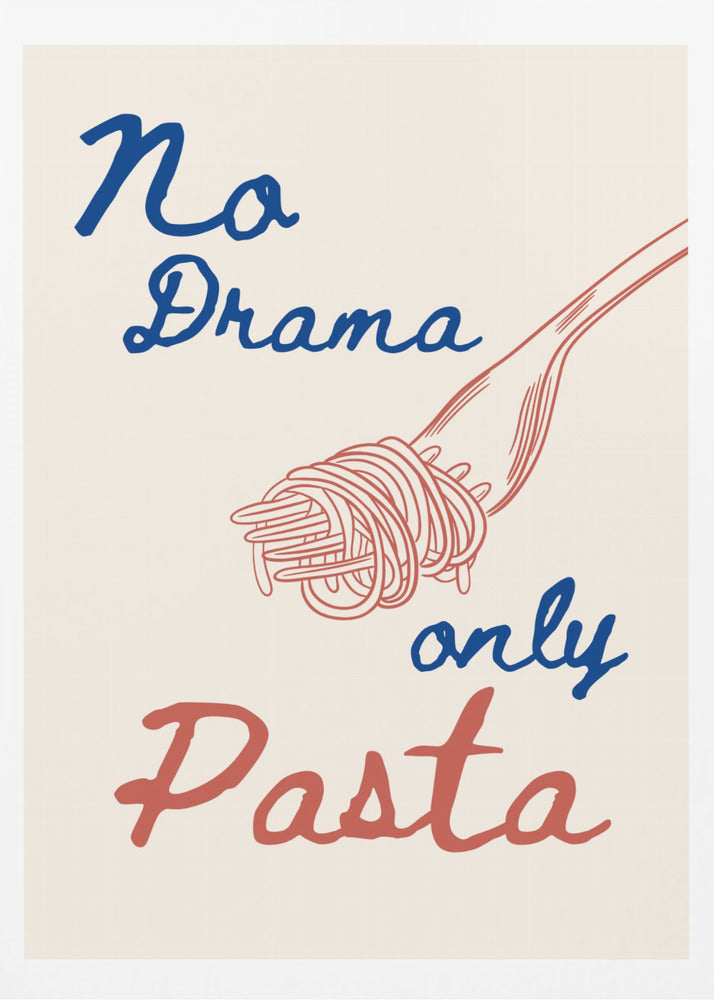 No drama only pasta, Illustration + Text | Poster