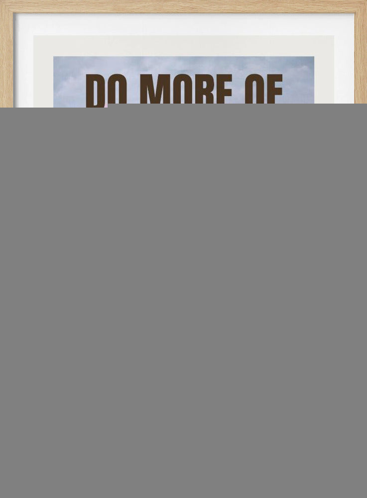 Do More Of What You Love | Poster
