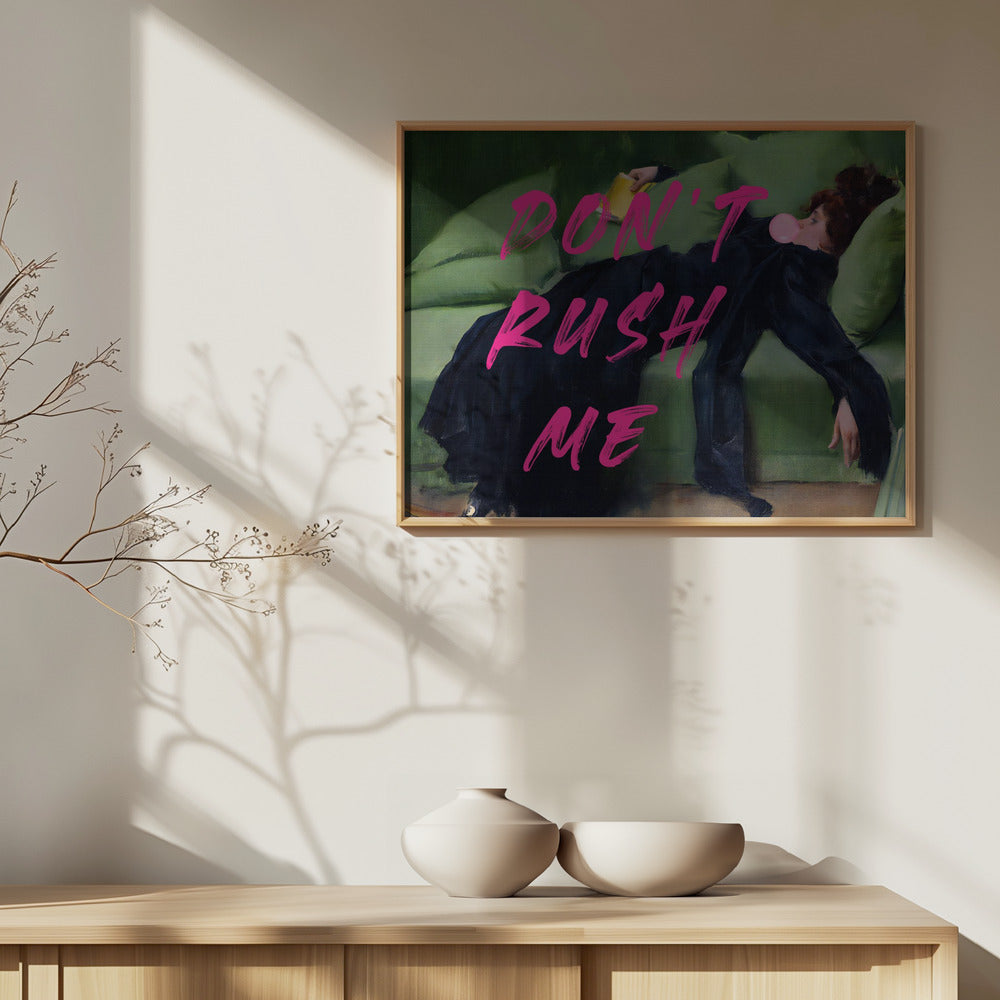 Dont Rush Me | Poster