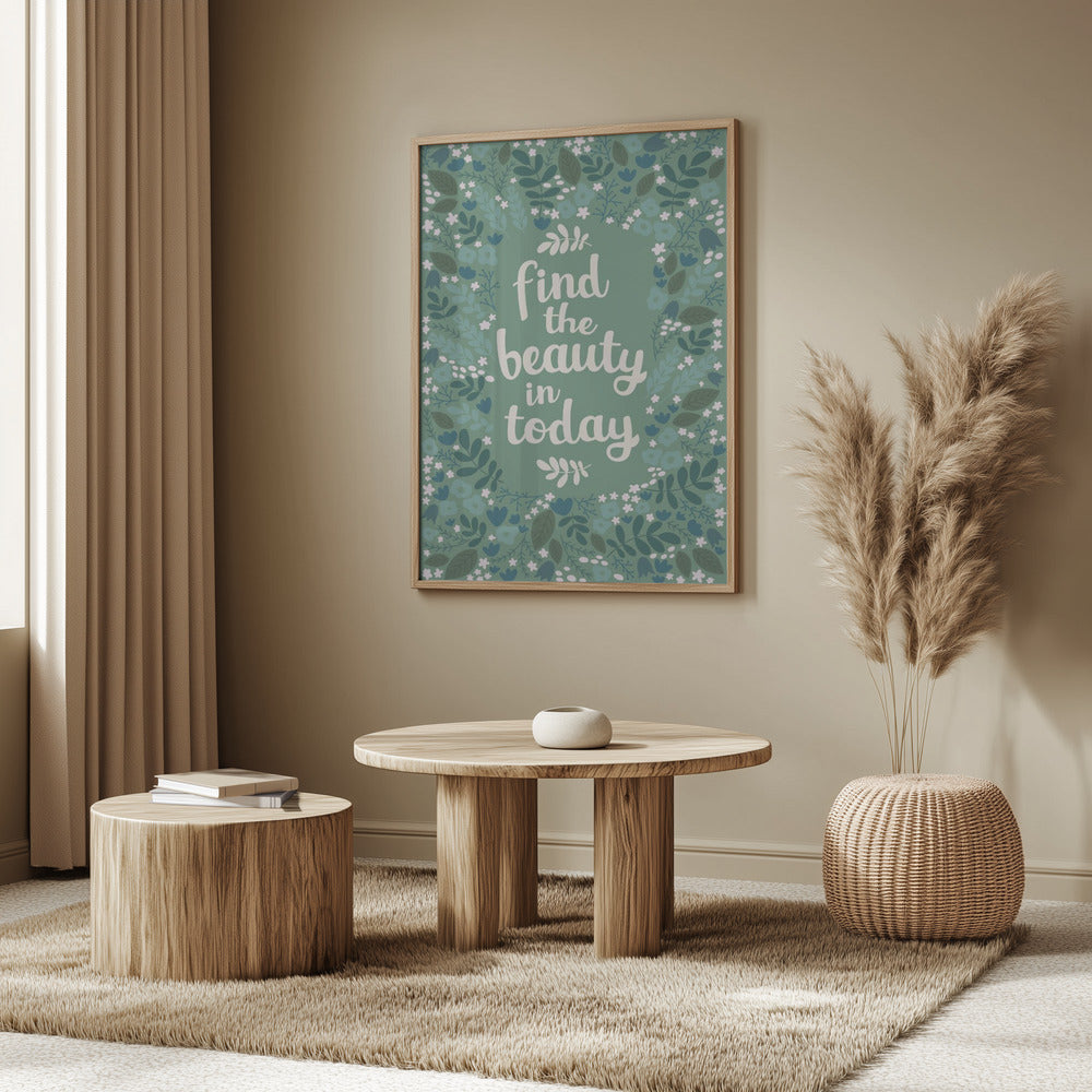 Find the beauty in today | Poster