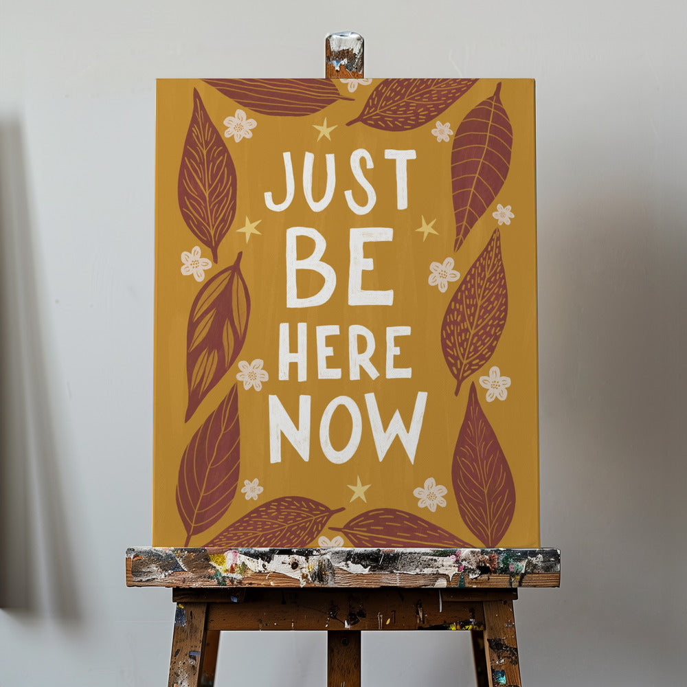 Just Be Nere Now | Canvas