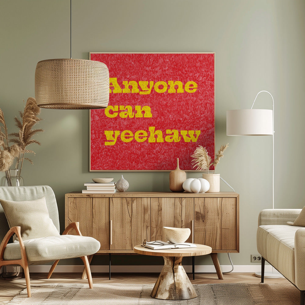 Hvem som helst kan Yeehaw | Lerretsbilder