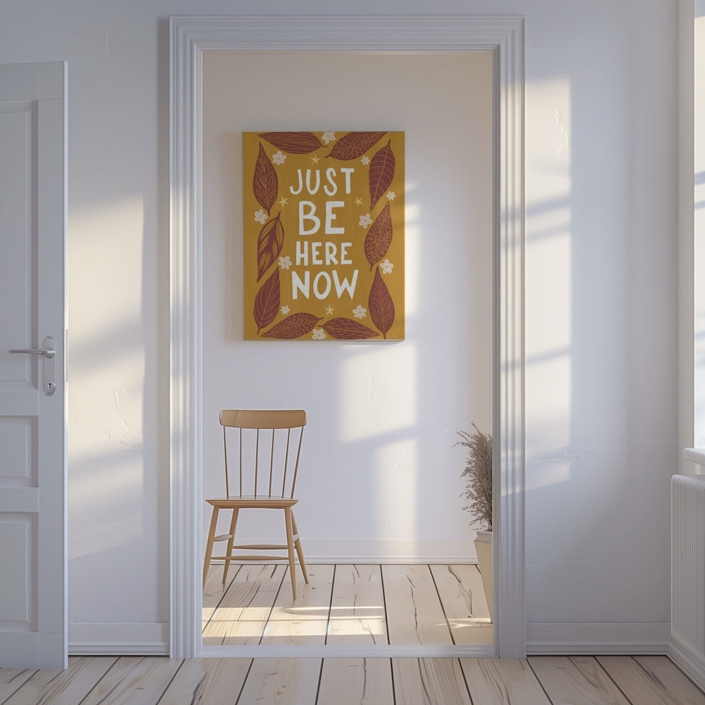 Just Be Nere Now | Canvas