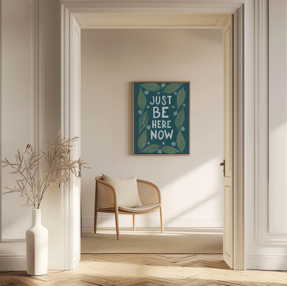 Just Be Nere Now | Poster