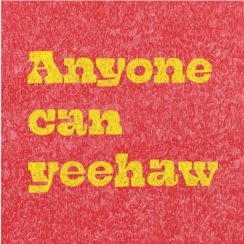 Hvem som helst kan Yeehaw | Lerretsbilder