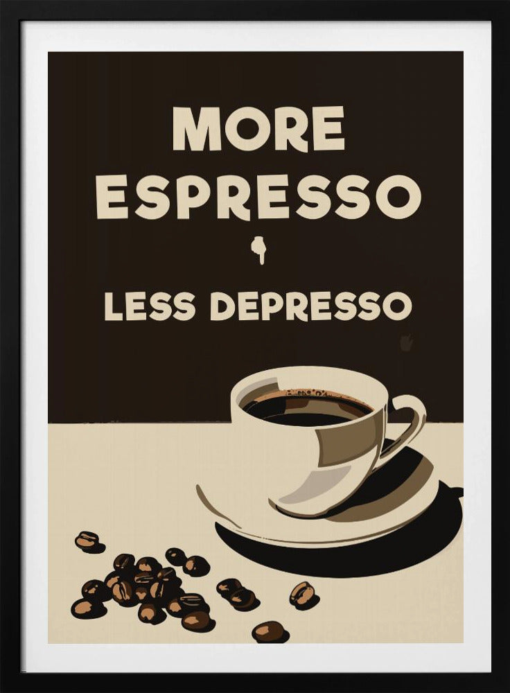 Mer Espresso - Mindre Depresso | Affisch