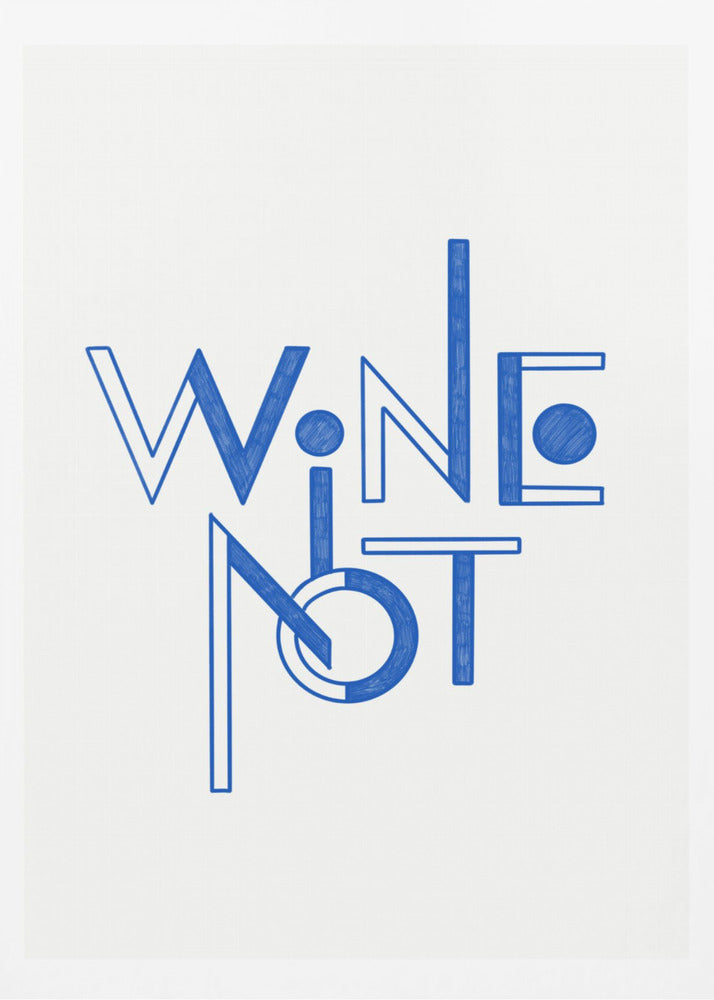 Wine Not hand-drawn text &amp; quote | Poster