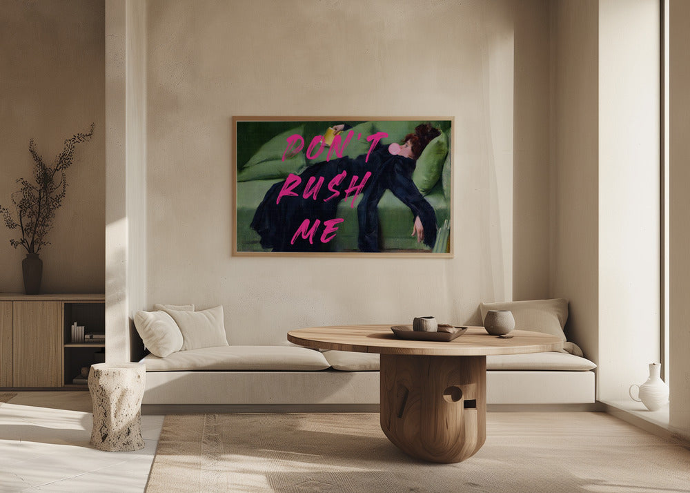 Dont Rush Me | Poster