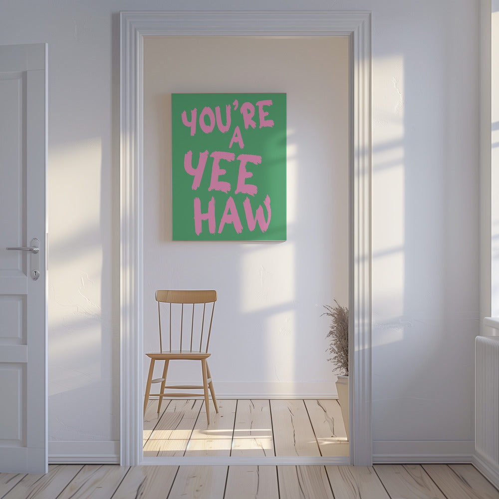 Jesteś yeehawem | Wydruki na łótnie