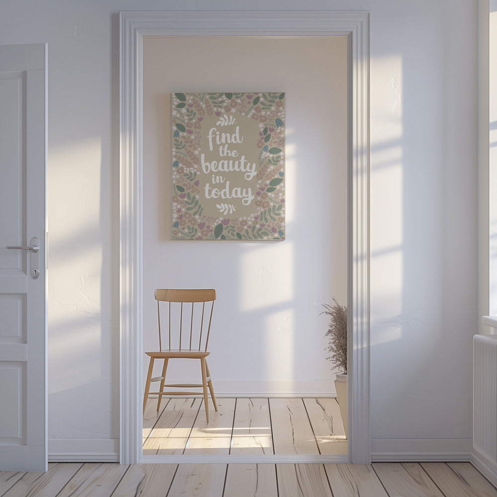 Find the beauty in today | Canvas